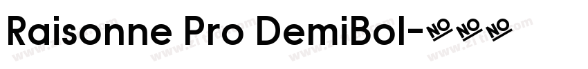 Raisonne Pro DemiBol字体转换